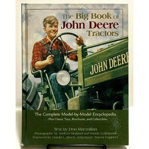 The Big Book of John Deere Tractors: The Complete Model -by- Model Encyclopedia